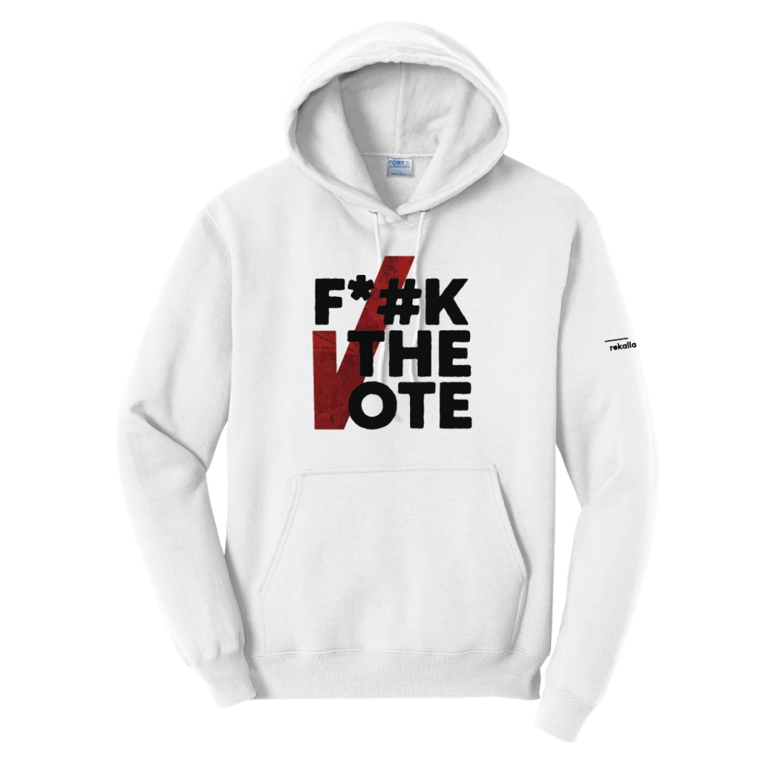 F*#K THE VOTE (censored) hoodie