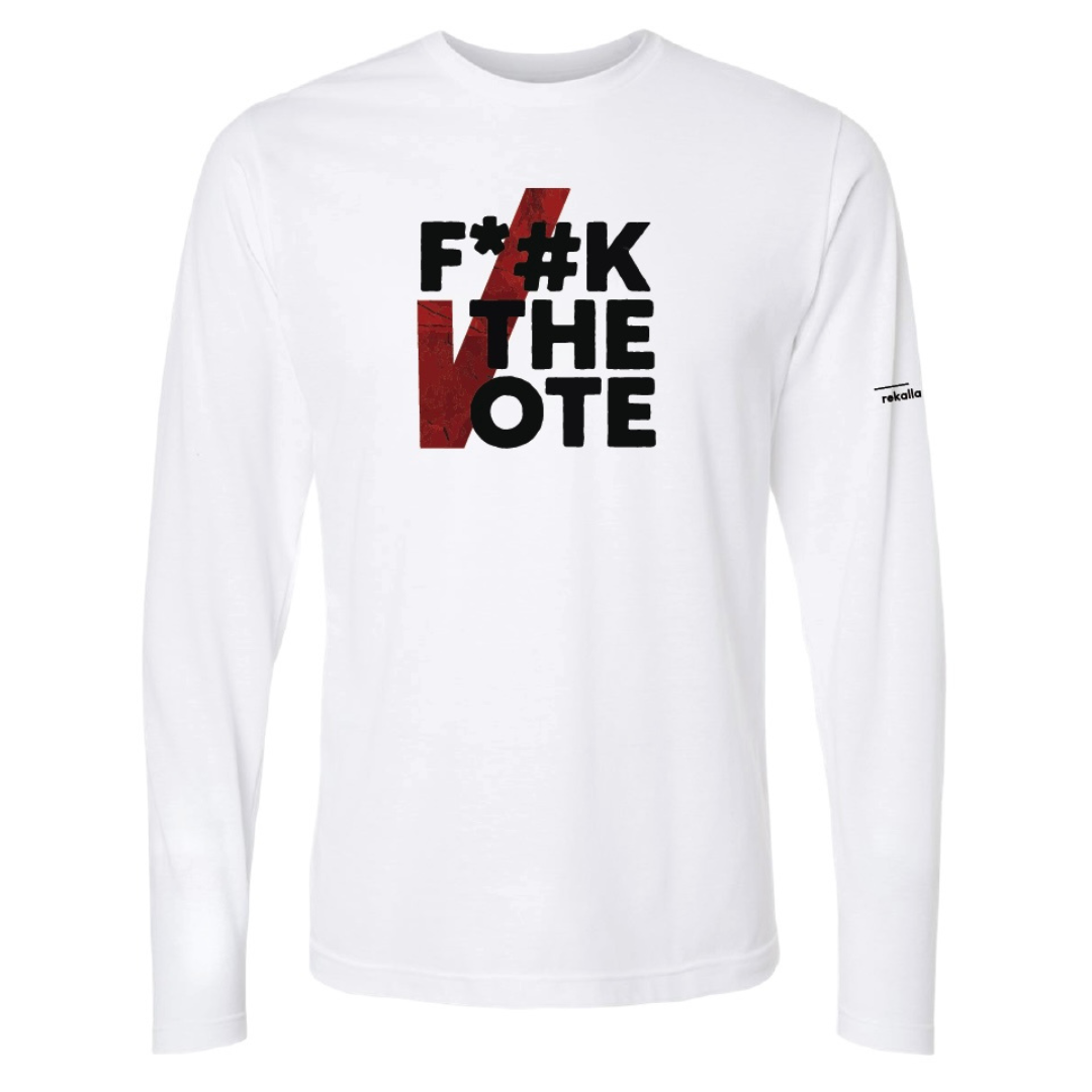 F*#K THE VOTE (censored) long sleeve shirt