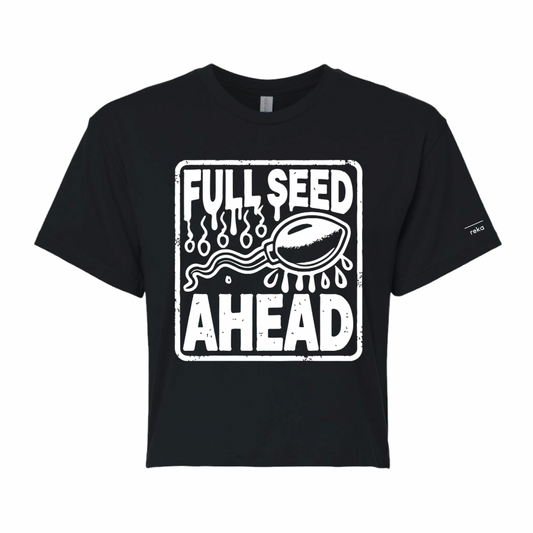 FULL SEED AHEAD crop tee (FUNDRAISER)