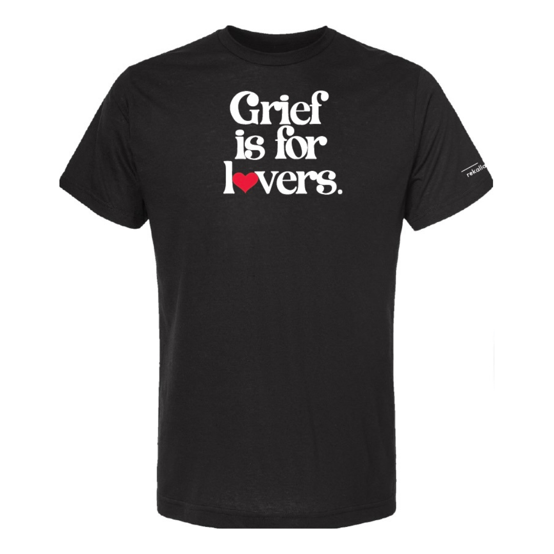 GRIEF IS FOR LOVERS t-shirt