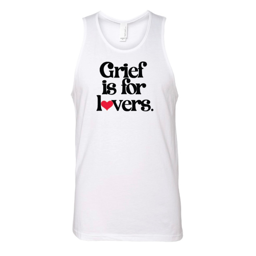 GRIEF IS FOR LOVERS unisex tank top