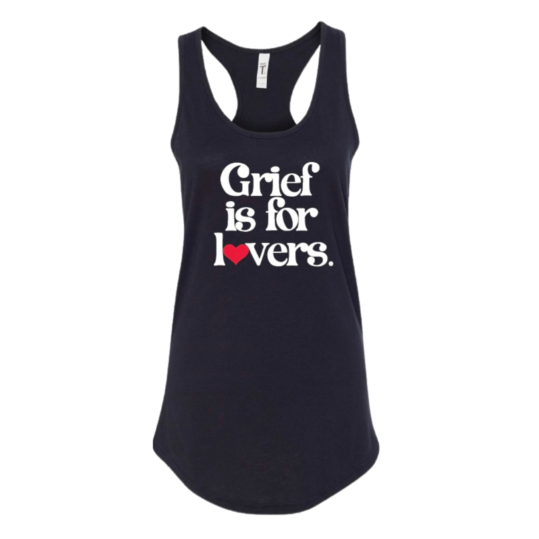 GRIEF IS FOR LOVERS women's tank top