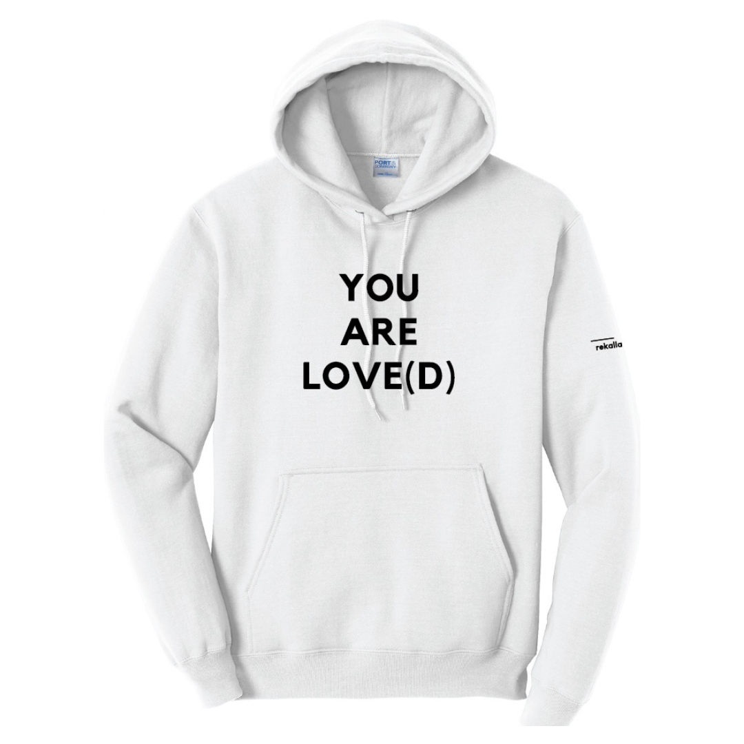 YOU ARE LOVE(D) hoodie