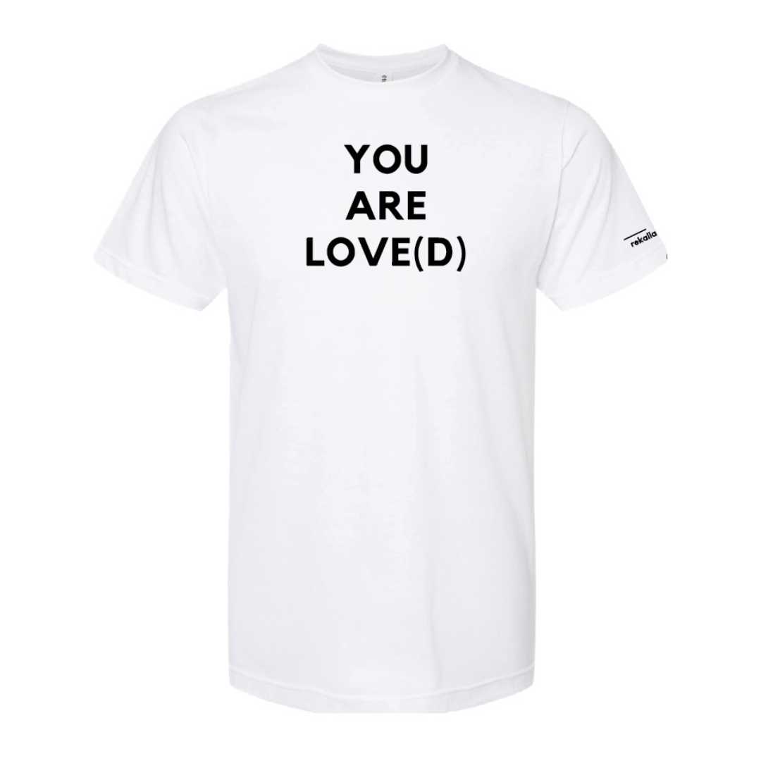 YOU ARE LOVE(D) t-shirt