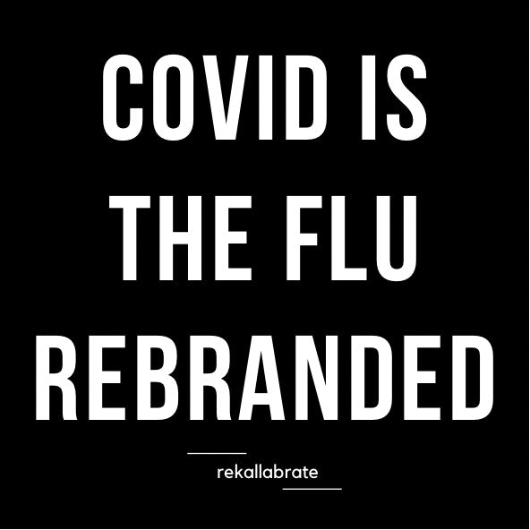 COVID IS THE FLU REBRANDED sticker