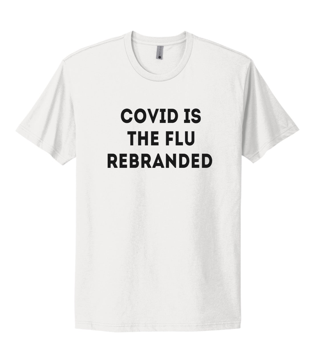 COVID IS THE FLU REBRANDED t-shirt